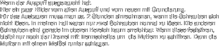 Wenn der Auspuff ausgeraucht hat.